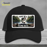 Dont Be a Dumb Bass Novelty License Plate Hat HAT-MLP-14513