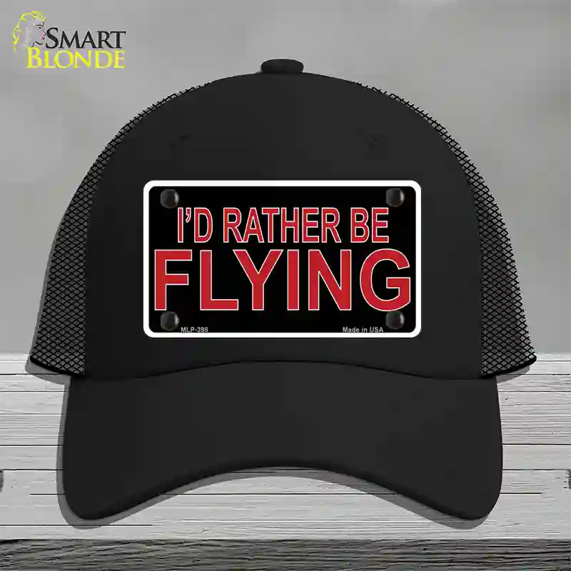 Rather Be Flying Novelty License Plate Hat Mesh Black