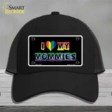 I Love My Mommies Novelty License Plate Hat Mesh / Black