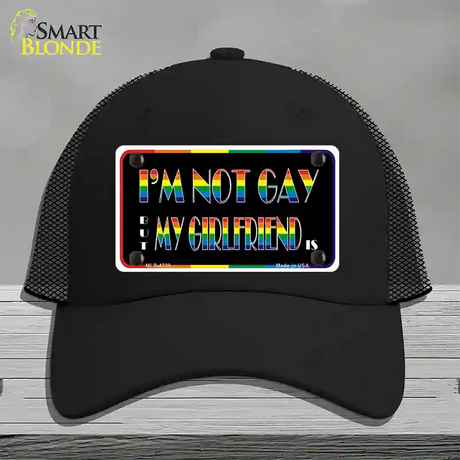 Im Not Gay But My Girlfriend Is Novelty License Plate Hat Mesh / Black