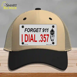 Forget 911 I Dial .357 Novelty License Plate Hat Mesh / Khaki|Black