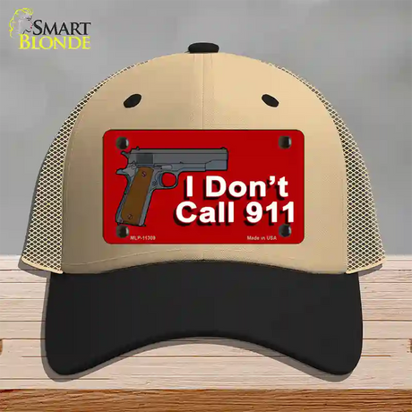I Dont Call 911 Novelty License Plate Hat Mesh / Khaki|Black