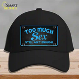 Too Much Sex Novelty License Plate Hat Cotton / Black
