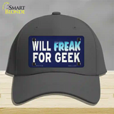 Will Freak For Geek Novelty License Plate Hat Tag Cotton Charcoal