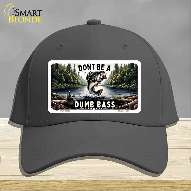 Dont Be a Dumb Bass Novelty License Plate Hat HAT-MLP-14513