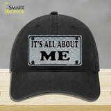 Its All About Me Novelty License Plate Hat Unconstructed Cotton / Black