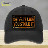 Drive It Like You Stole It Novelty License Plate Hat Unconstructed Cotton / Black
