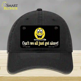 Cant We All Get Along Novelty License Plate Hat Unconstructed Cotton / Black
