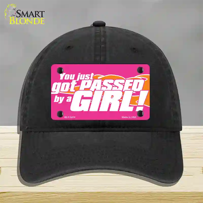 Got Passed By A Girl Novelty License Plate Hat Unconstructed Cotton / Black