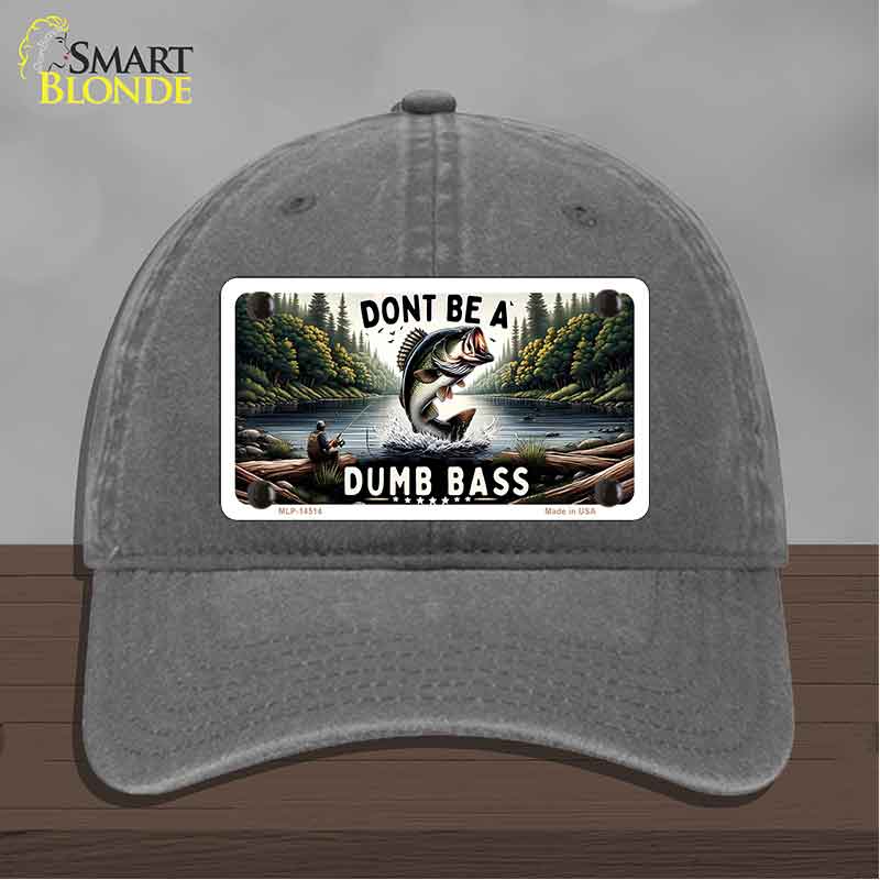 Dont Be a Dumb Bass Novelty License Plate Hat HAT-MLP-14513