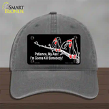 Patience My Ass Novelty License Plate Hat Unconstructed Cotton Charcoal