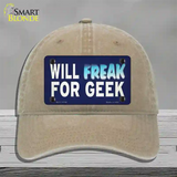 Will Freak For Geek Novelty License Plate Hat Tag Unconstructed Cotton Khaki
