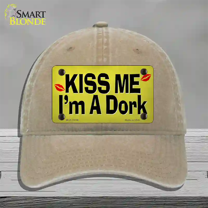 Kiss Me Im A Dork Novelty License Plate Hat Tag Unconstructed Cotton Khaki