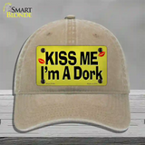 Kiss Me Im A Dork Novelty License Plate Hat Tag Unconstructed Cotton Khaki