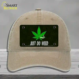 Just Do Weed Leaf Novelty License Plate Hat Unconstructed Cotton / Khaki