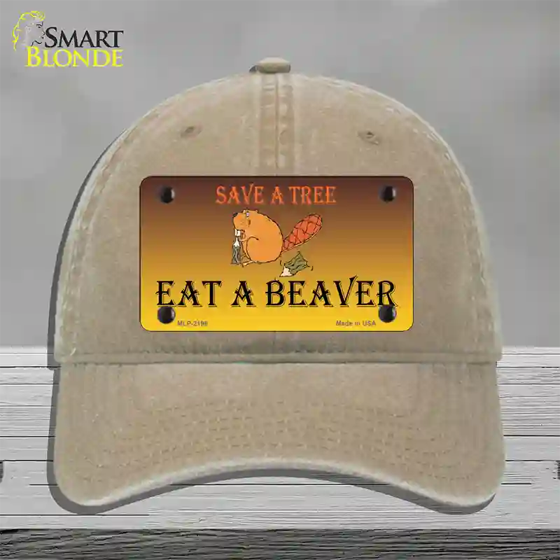 Save A Tree Eat a Beaver Novelty License Plate Hat Unconstructed Cotton / Khaki