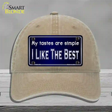 My Tastes Are Simple Novelty License Plate Hat Unconstructed Cotton / Khaki