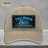 Too Much Sex Novelty License Plate Hat Unconstructed Cotton / Khaki
