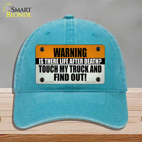 Dont Touch My Truck Novelty License Plate Hat Tag Unconstructed Cotton Lake Blue