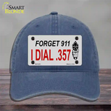 Forget 911 I Dial .357 Novelty License Plate Hat Unconstructed Cotton / Navy