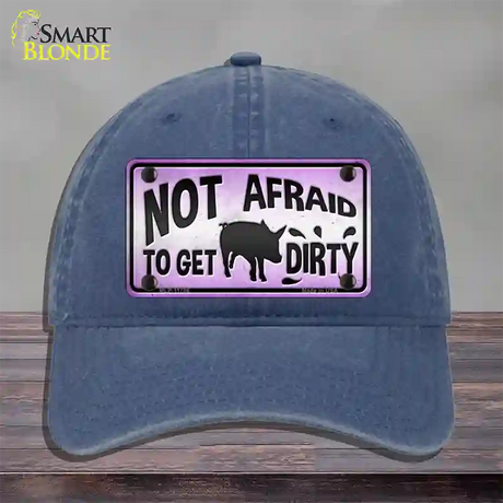 Not Afraid to Get Dirty Novelty License Plate Hat Unconstructed Cotton / Navy