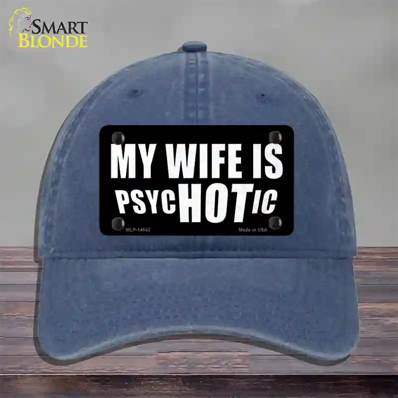 Hot Psychotic Wife Novelty License Plate Hat Unconstructed Cotton / Navy
