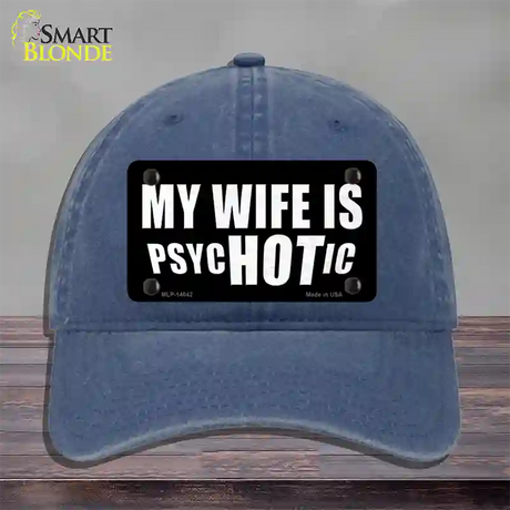 Hot Psychotic Wife Novelty License Plate Hat Unconstructed Cotton / Navy