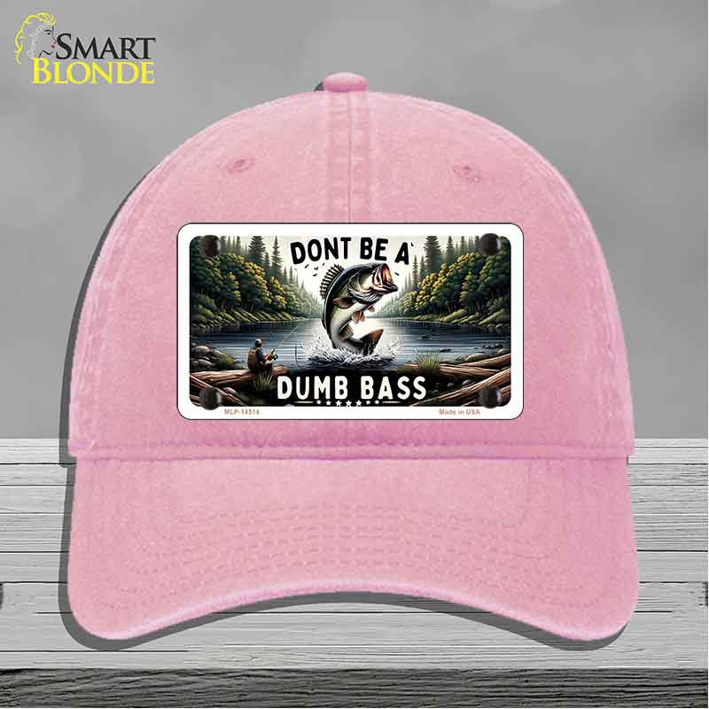 Dont Be a Dumb Bass Novelty License Plate Hat HAT-MLP-14513