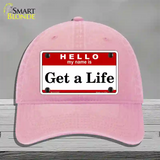 Get A Life Novelty License Plate Hat Unconstructed Cotton / Pink