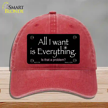 All I Want Is Everything Novelty License Plate Hat Unconstructed Cotton / Red