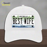 Michigan Best Wife Novelty License Plate Hat Unconstructed Cotton / White