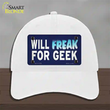 Will Freak For Geek Novelty License Plate Hat Tag Unconstructed Cotton White