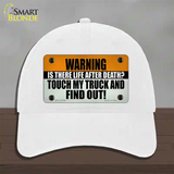 Dont Touch My Truck Novelty License Plate Hat Tag Unconstructed Cotton White