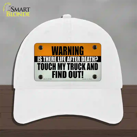 Dont Touch My Truck Novelty License Plate Hat Tag Unconstructed Cotton White