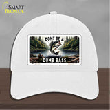 Dont Be a Dumb Bass Novelty License Plate Hat HAT-MLP-14513