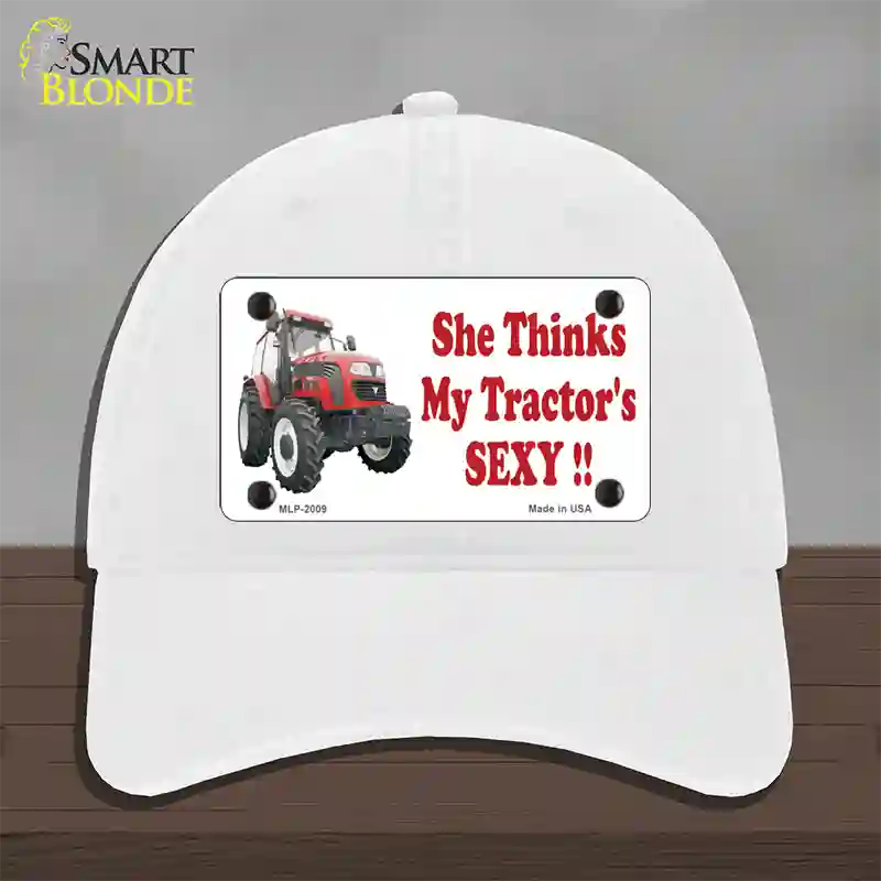 She Thinks My Tractors Sexy Novelty License Plate Hat Unconstructed Cotton / White