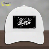 Aged To Perfection Novelty License Plate Hat Unconstructed Cotton / White