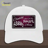 Classy Sassy Novelty License Plate Hat Unconstructed Cotton / White