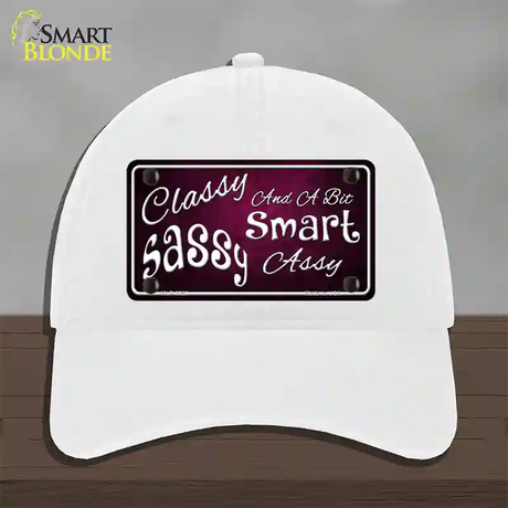 Classy Sassy Novelty License Plate Hat Unconstructed Cotton / White