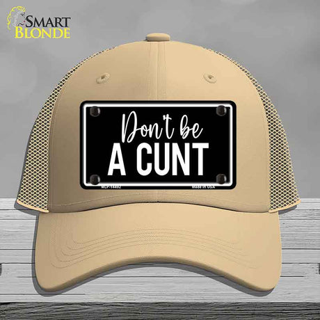 Dont be a C-nt Novelty License Plate Hat HAT-MLP-14492