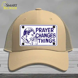 Prayer Changes Things Novelty License Plate Hat Mesh / Khaki