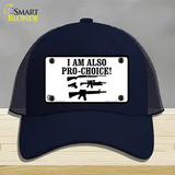 I Am Pro-Choice Novelty License Plate Hat Mesh / Navy
