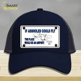 If Assholes Could Fly Novelty License Plate Hat Mesh / Navy