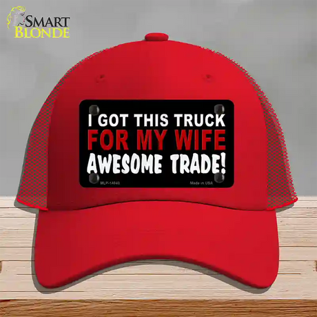 Trade Truck For My Wife Novelty License Plate Hat Mesh / Red