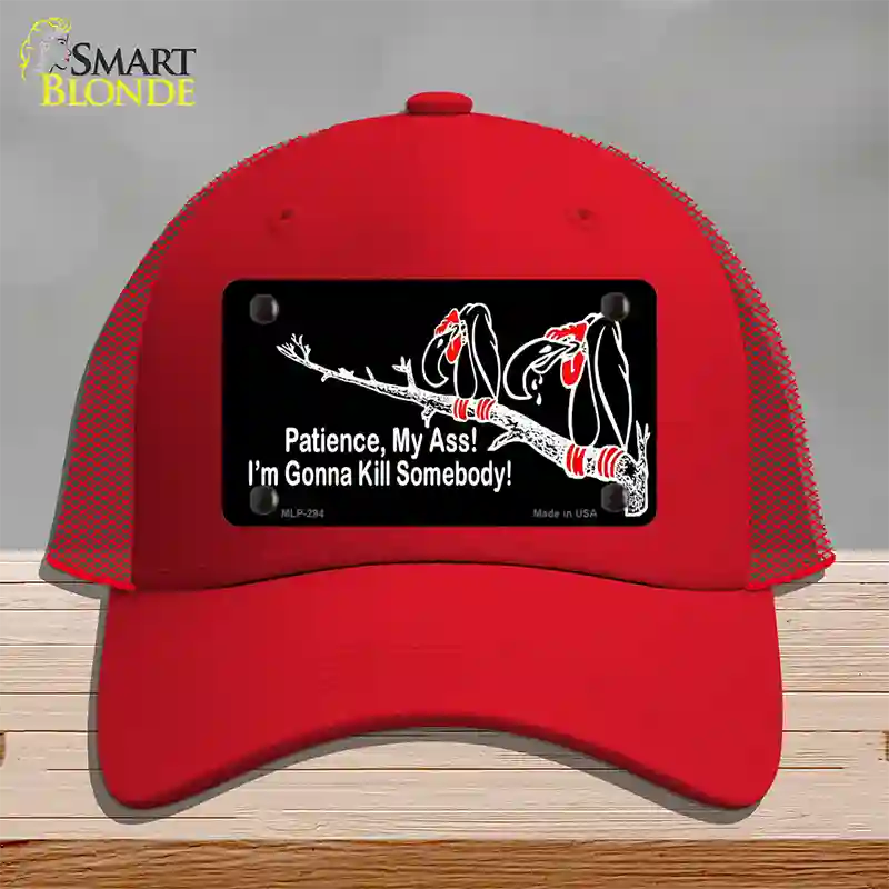 Patience My Ass Novelty License Plate Hat Mesh Red