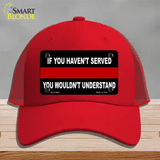 If you Havent Served Fire Novelty License Plate Hat Mesh / Red
