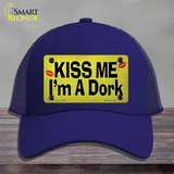 Kiss Me Im A Dork Novelty License Plate Hat Tag Mesh Royal Blue