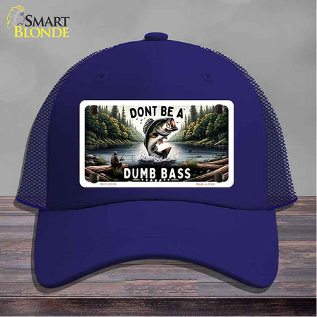Dont Be a Dumb Bass Novelty License Plate Hat HAT-MLP-14513