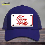 Classy Lady Novelty License Plate Hat Mesh / Royal Blue