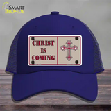 Christ Is Coming Novelty License Plate Hat Mesh / Royal Blue